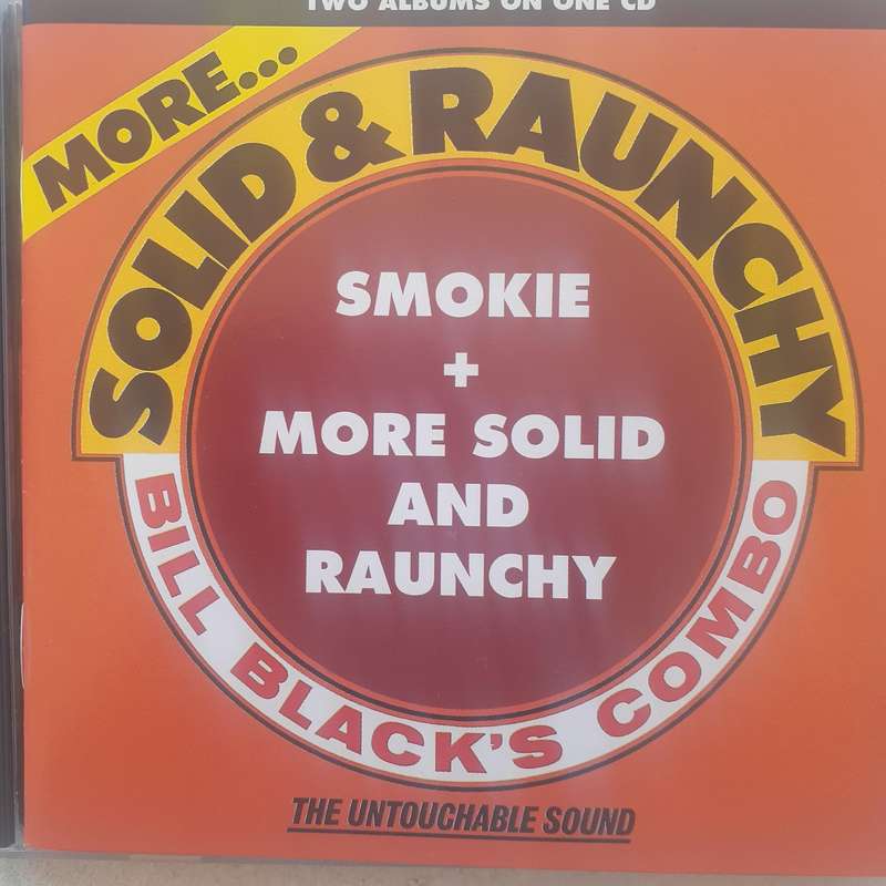 Bill Black's Combo - Smokie & More Solid And Raunchy [Import CD] (1995)     [B/R]