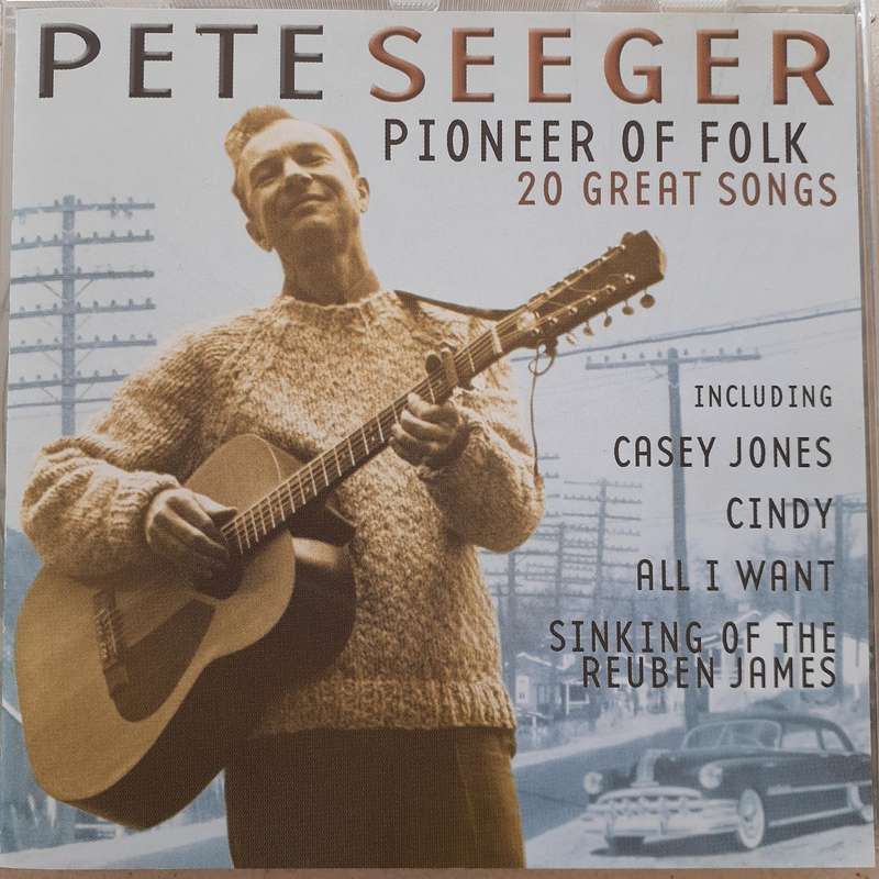 Pete Seeger - Pioneer Of Folk (1999)