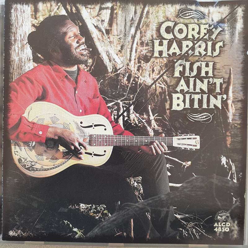 Corey Harris - Fish Ain't Bitin' (1997)