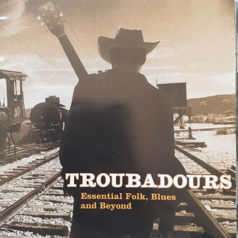 Troubadours: Essential Folk, Blues, And Beyond - Various Artists (1998)