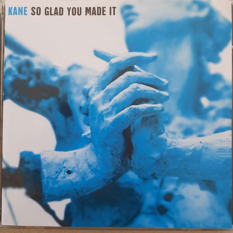 Kane - So Glad You Made It (2001)