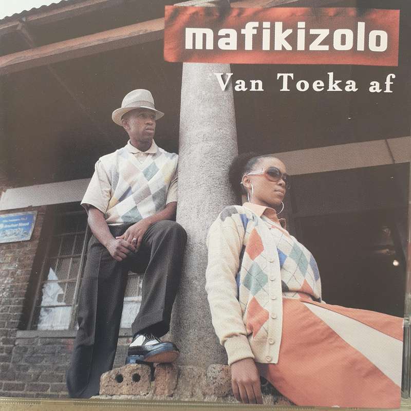 Mafikizolo - Van Toeka Af (2004)