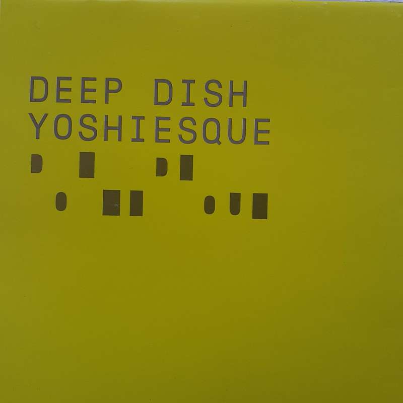 Deep Dish - Yoshiesque (2CD) (2000)   *House