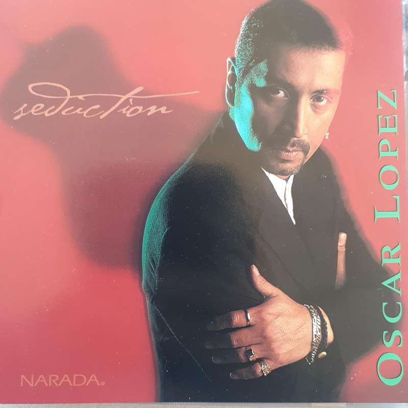 Oscar Lopez - Seduction (1998)   *Latin/Flamenco