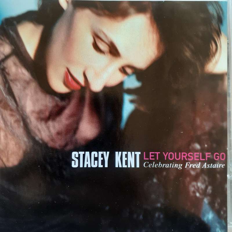 Stacey Kent - Let Yourself Go: Celebrating Fred Astaire [Import CD] (1999)