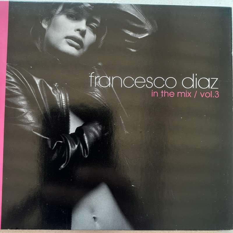 Francesco Diaz - In The Mix Vol. 3 (2004)     *House