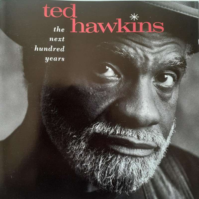 Ted Hawkins - The Next Hundred Years (1994)