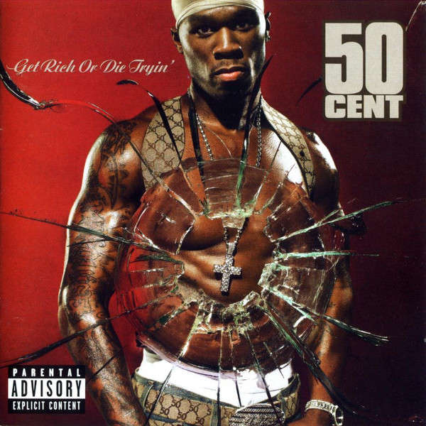 50 Cent - Get Rich Or Die Tryin' (2003)