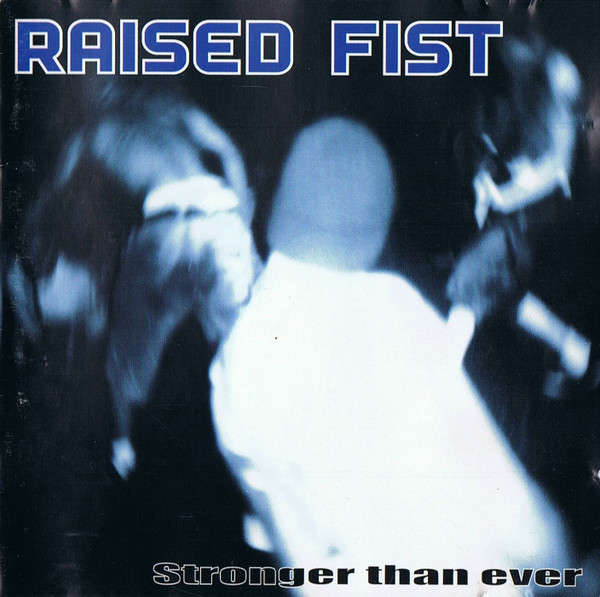 Raised Fist - Stronger Than Ever [Import CD] (1996) *Hardcore/Punk   [P/D]