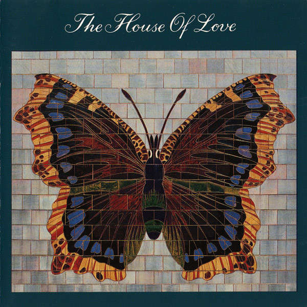 The House Of Love - The House Of Love (1989)