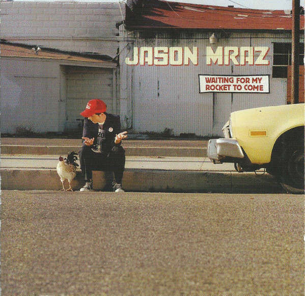 Jason Mraz - Waiting For My Rocket To Come (2002)   [D]