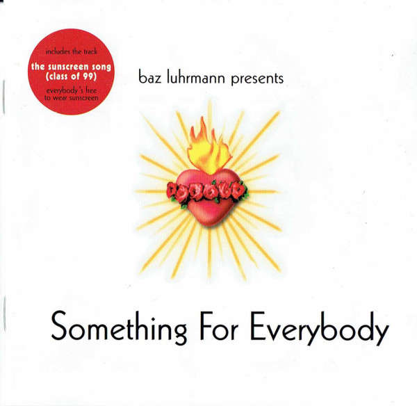 Baz Luhrmann - Something For Everybody (1999)