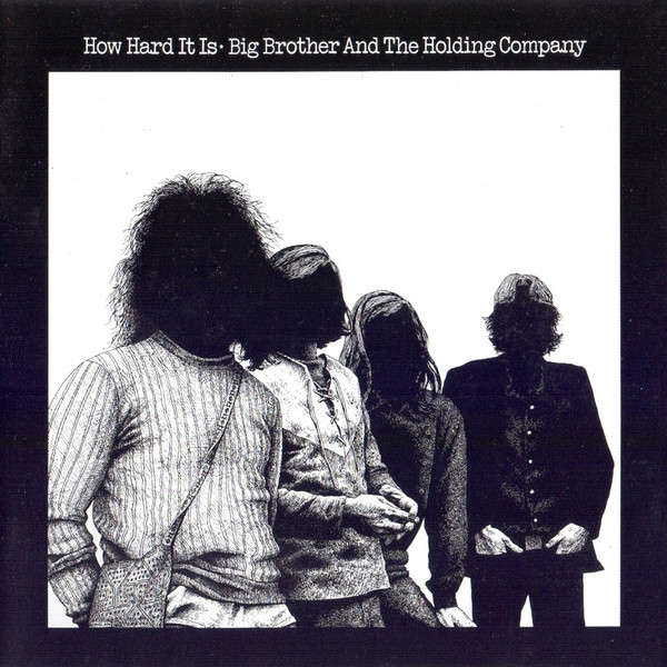 Big Brother And The Holding Company - How Hard It Is [Import CD] (1971/re2002)