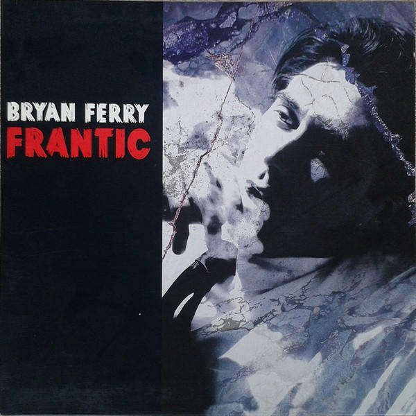 Bryan Ferry - Frantic (2002)