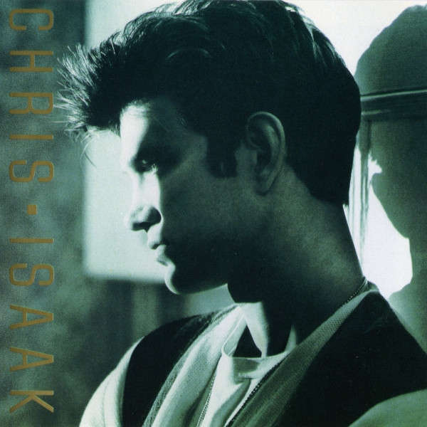 Chris Isaak - Chris Isaak (1987)     [D]
