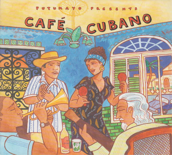 Putumayo Presents: Cafe Cubano (Various Artists) (2008)