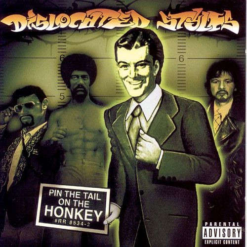 Dislocated Styles - Pin The Tail On The Honkey (2001)   *Nu Metal