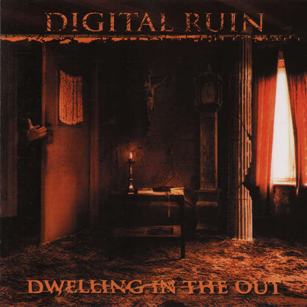 Digital Ruin - Dwelling In The Out (2000)   *Prog Metal