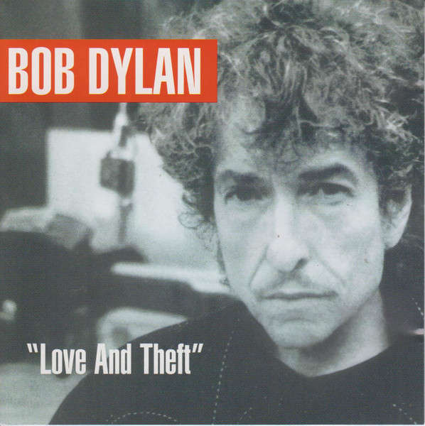 Bob Dylan - "Love And Theft" [CD] (2001)      [D]