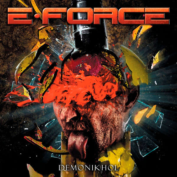 E-Force - Demonikhol [Import CD] (2015)   *Heavy/Thrash Metal   [D]