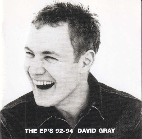 David Gray - The EP's 92-94 (2001)