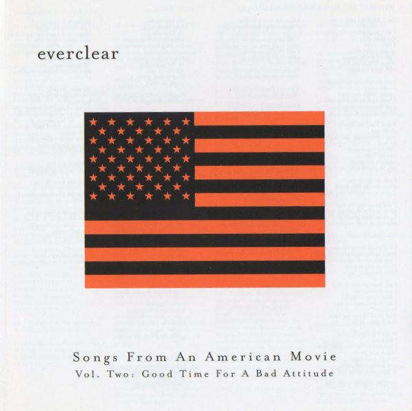 Everclear - Songs From An American Movie Vol. Two: Good Time For A Bad Attitude (2000)