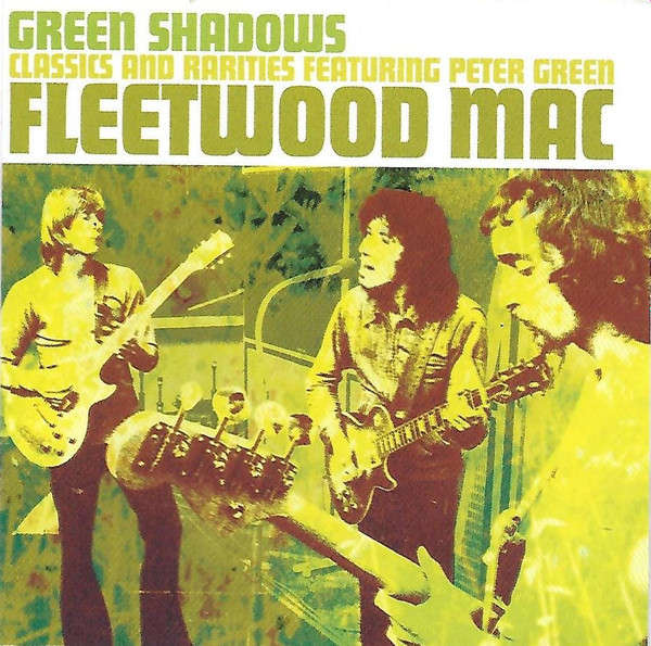 Fleetwood Mac - Green Shadows Classics And Rarities Feat. Peter Green [Import CD] (2003)