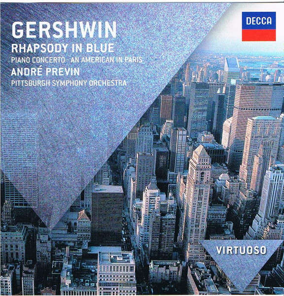 Gershwin, Previn, Pittsburgh Symph Orch - Rhapsody In Blue, Concerto In F, American In Paris (2011)