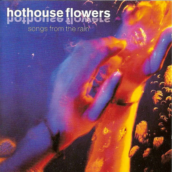 Hothouse Flowers - Songs From The Rain [Import CD] (1993)