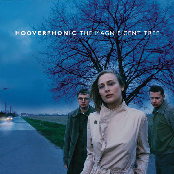 Hooverphonic - The Magnificent Tree (2000)    *Trip-Hop
