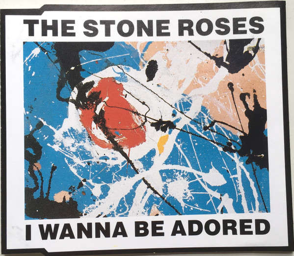 The Stone Roses - I Wanna Be Adored [Import CD single] (1991)