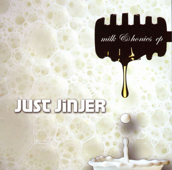 Just Jinger - Milk & Honies [EP] (2009)