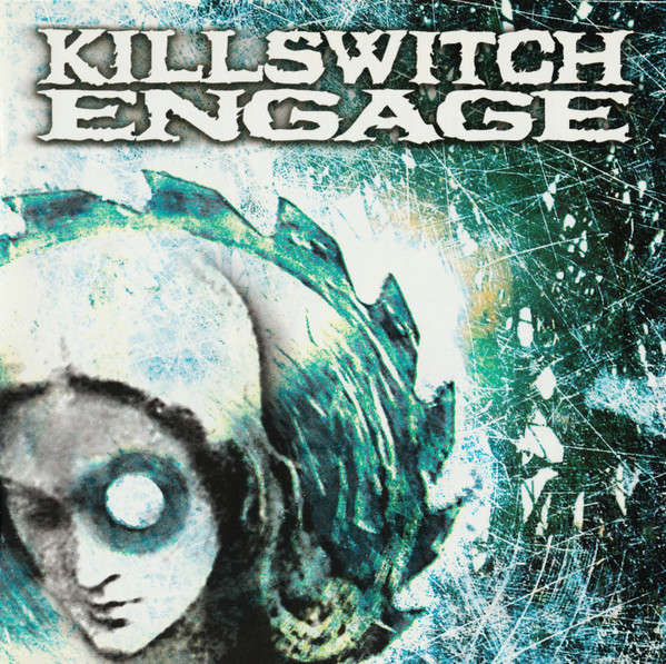 Killswitch Engage - Killswitch Engage (1st Album Remixed & Remastered 2004)