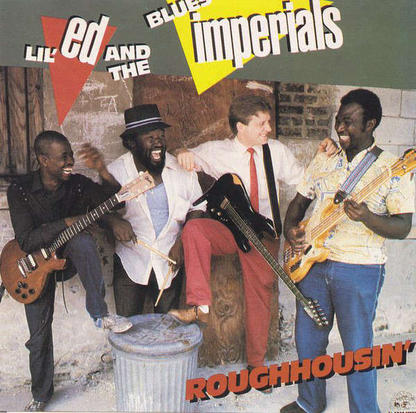 Lil' Ed And The Blues Imperials - Roughhousin' [Import CD] (1986)