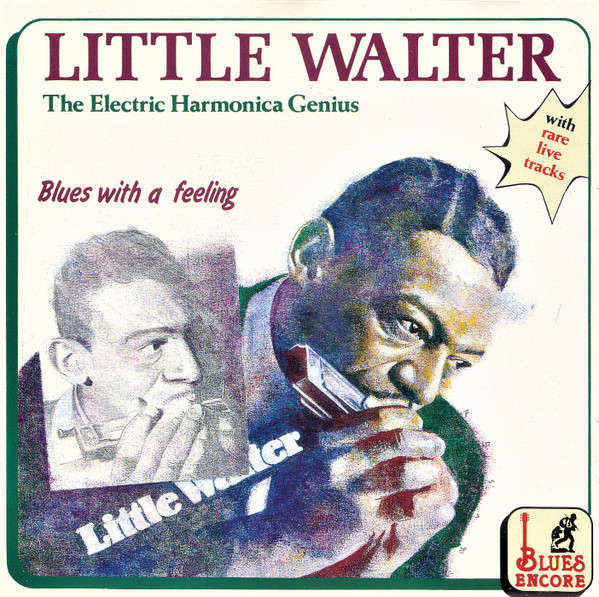 Little Walter - The Electric Harmonica Genius (Blues With A Feeling) (1990)