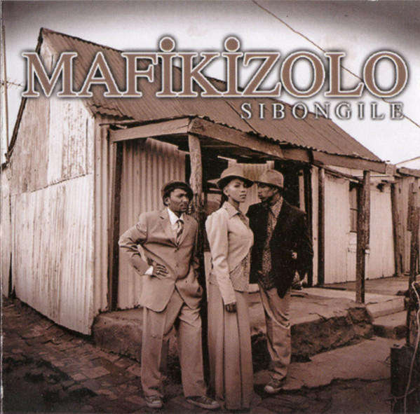Mafikizolo - Sibongile (2002)