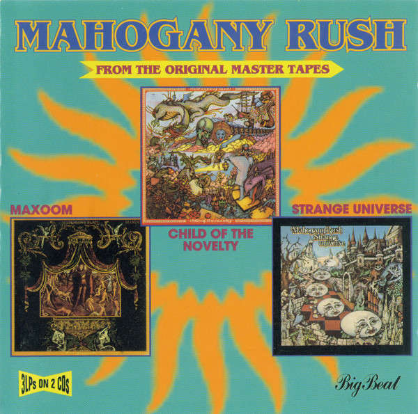 Mahogany Rush - Child Of The Novelty / Maxoom / Strange Universe (2CD Import)