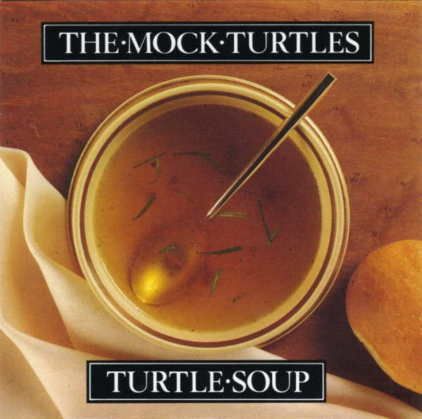 The Mock Turtles - Turtle Soup [Import CD] (1990)
