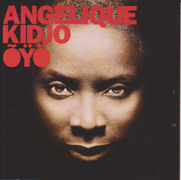 Angelique Kidjo - Oyo (2010)    [D]