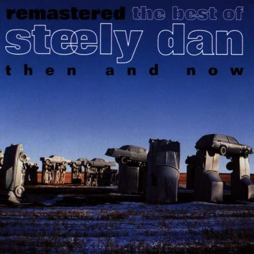 Steely Dan - Remastered: The Best Of Steely Dan Then And Now (2001)   [D]