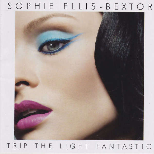 Sophie Ellis-Bextor - Trip The Light Fantastic (2007)