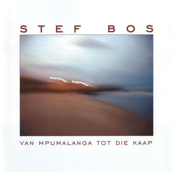 Stef Bos - Van Mpumalanga Tot Die Kaap (2001)