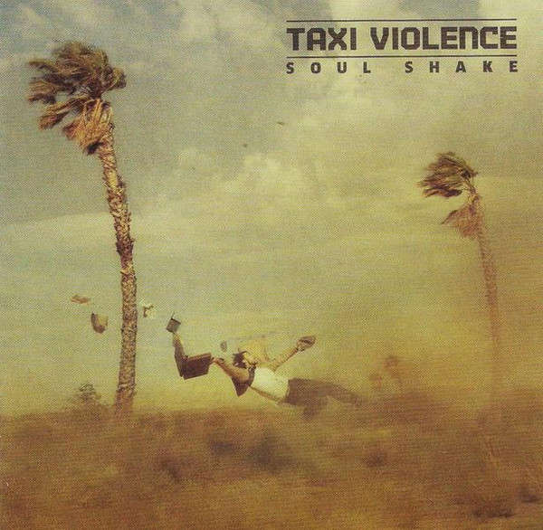 Taxi Violence - Soul Shake (2013)   *NEW, sealed