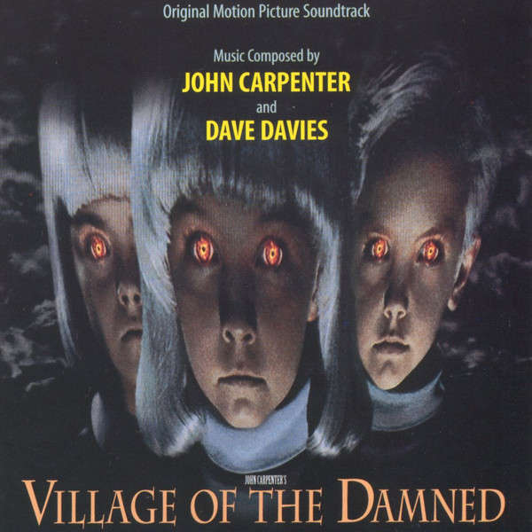 Village Of The Damned (Original Motion Picture Soundtrack) - John Carpenter / Dave Davis (1995)