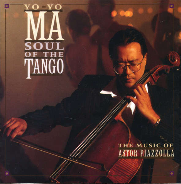 Yo-Yo Ma, Astor Piazzolla - Soul Of The Tango (The Music Of Astor Piazzolla) (1997) *Latin/Tango [C]