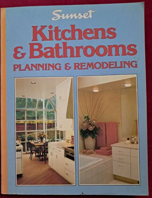 Sunset Books Kitchens and Bathrooms Planning and Remodeling Paperback