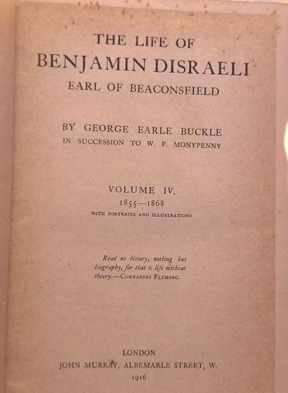 The Life of Benjamin Disraeli Earl of Beaconsfield by George Earle Buckle Vol IV 1855-1868 1916