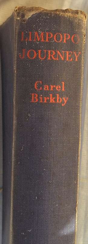 Limpopo Journey by Carel Birkby Hardcover 1939