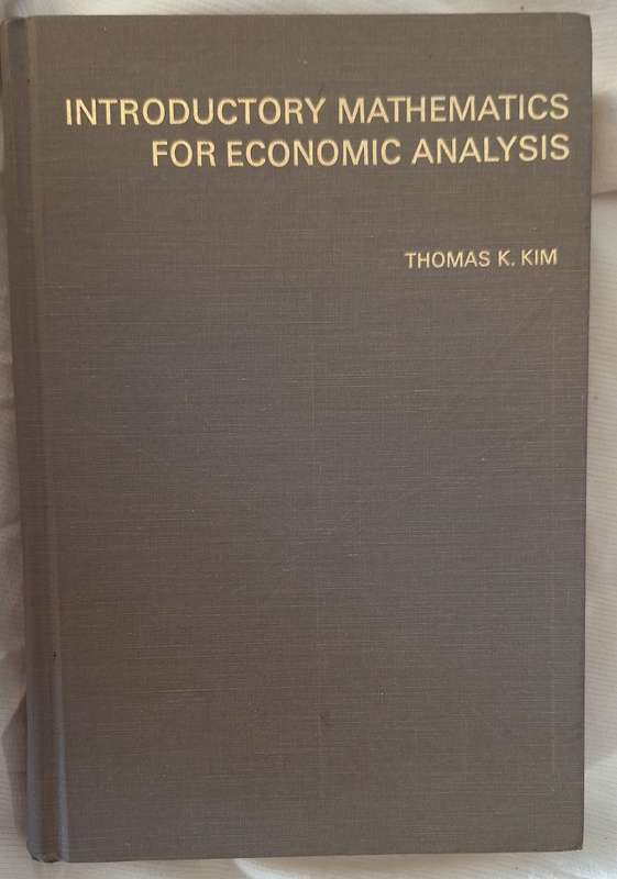 Introductory Mathematics for Economic Analysis by Thomas K Kim Hardcover