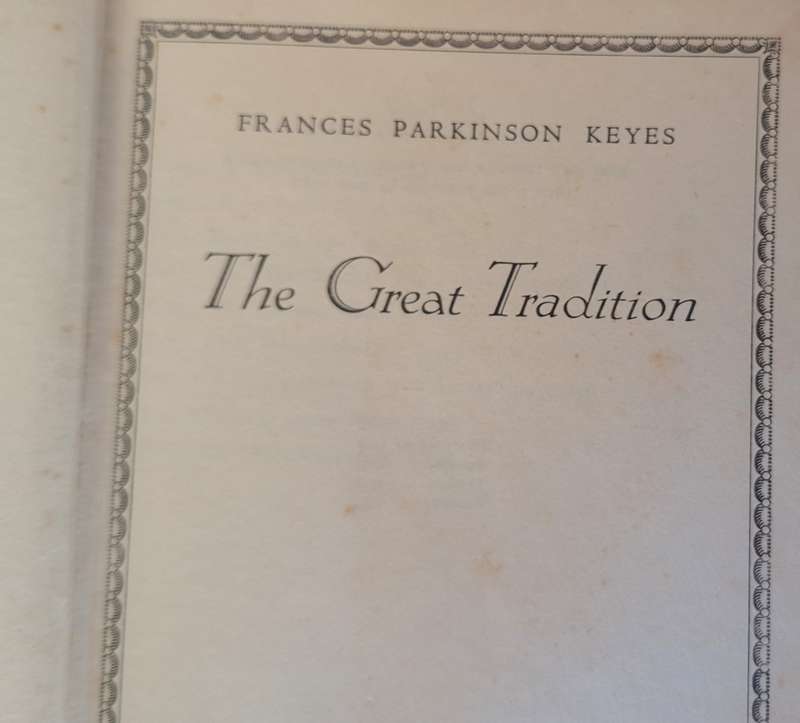 The Great Tradition by Frances Parkinson Keyes Hardcover 1952 Reprint